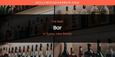 Sunny Isles Beach's Best Bar