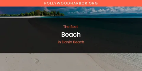 The Absolute Best Beach in Dania Beach