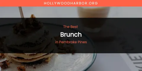 Pembroke Pines' Best Brunch