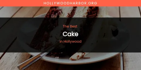 The Absolute Best Cake in Hollywood