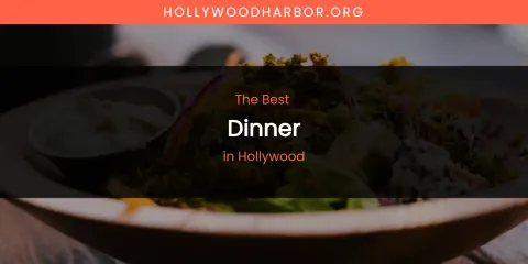 The Absolute Best Dinner in Hollywood