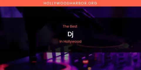 The Absolute Best DJ in Hollywood