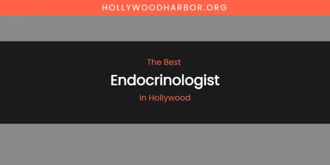 The Absolute Best Endocrinologist in Hollywood