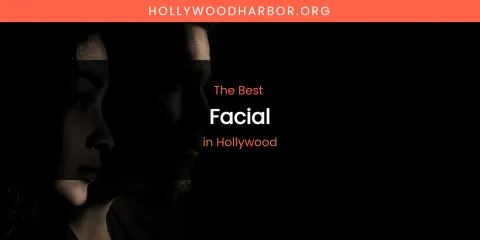 The Absolute Best Facial in Hollywood