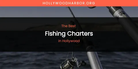 The Absolute Best Fishing Charters in Hollywood