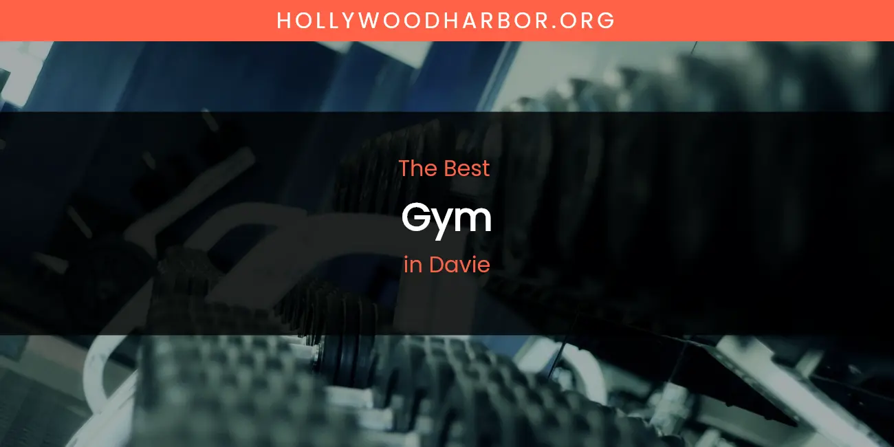 The Absolute Best Gym in Davie featured