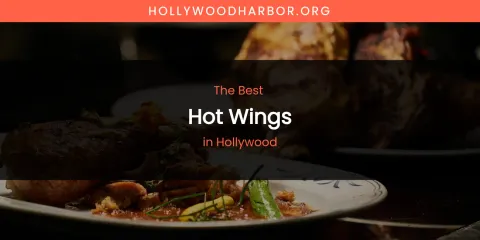The Absolute Best Hot Wings in Hollywood