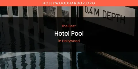 The Absolute Best Hotel Pool in Hollywood