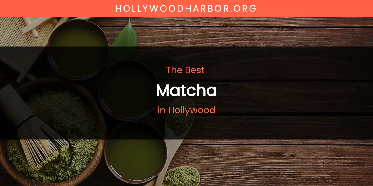 The Absolute Best Matcha in Hollywood featured