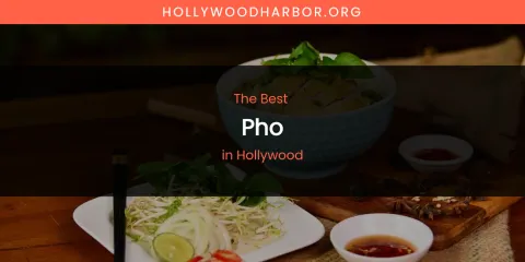 The Absolute Best Pho in Hollywood