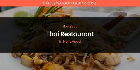 The Absolute Best Thai Restaurant in Hollywood