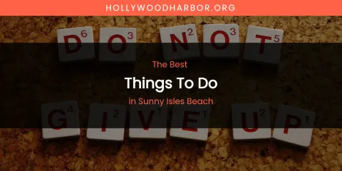 Sunny Isles Beach's Best Things to Do