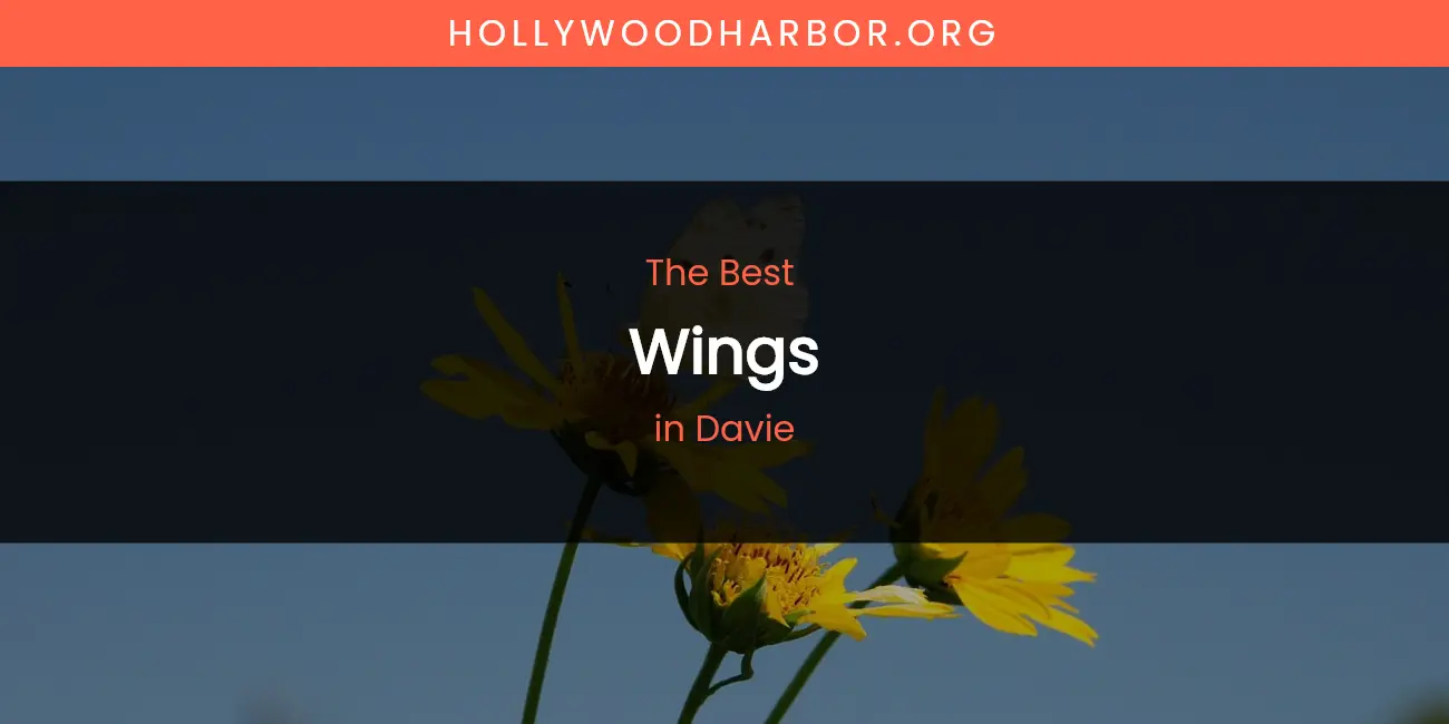 The Absolute Best Wings in Davie featured